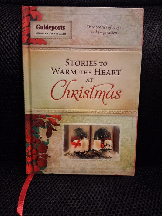 Stories To Warm The Heart At Christmas: True Stories Of Hope And Inspiration