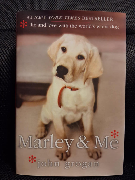 Marley & Me: Life And Love With The World's Worst Dog