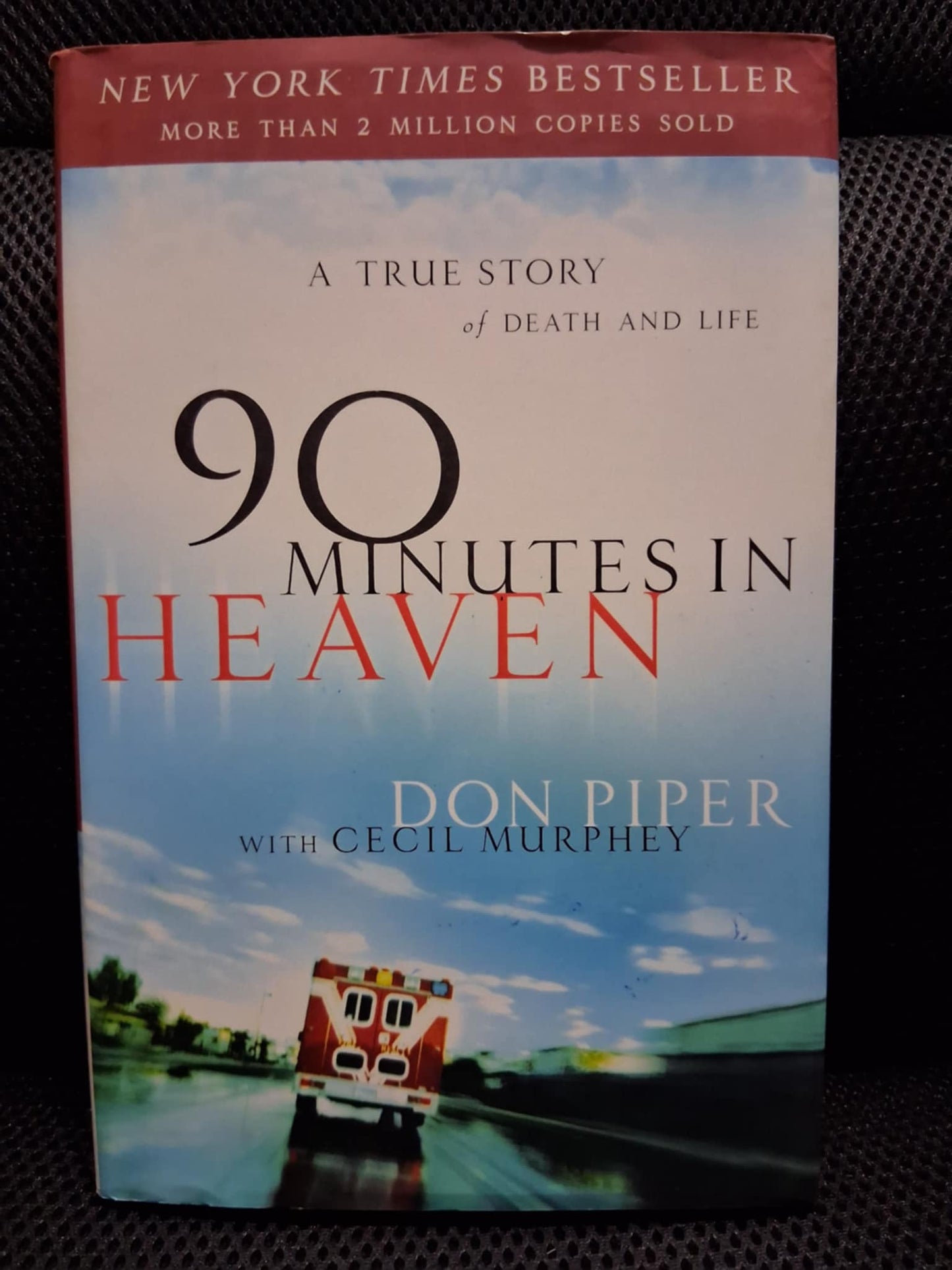 90 Minutes In Heaven: A True Story Of Death And Life