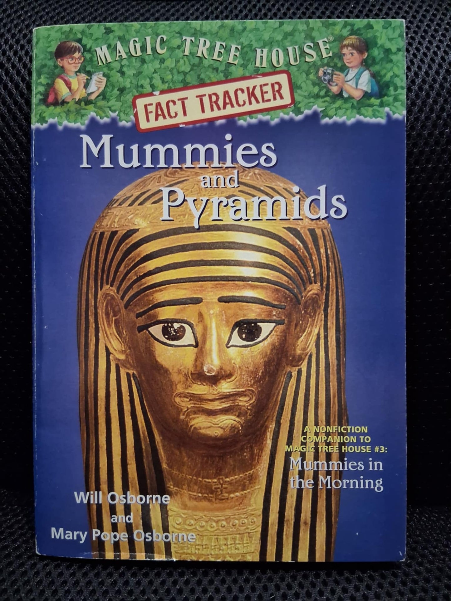 Magic Tree House Fact Tracker: Mummies And Pyramids (A Nonfiction Companion To Magic Tree House #3 Mummies In The Morning)