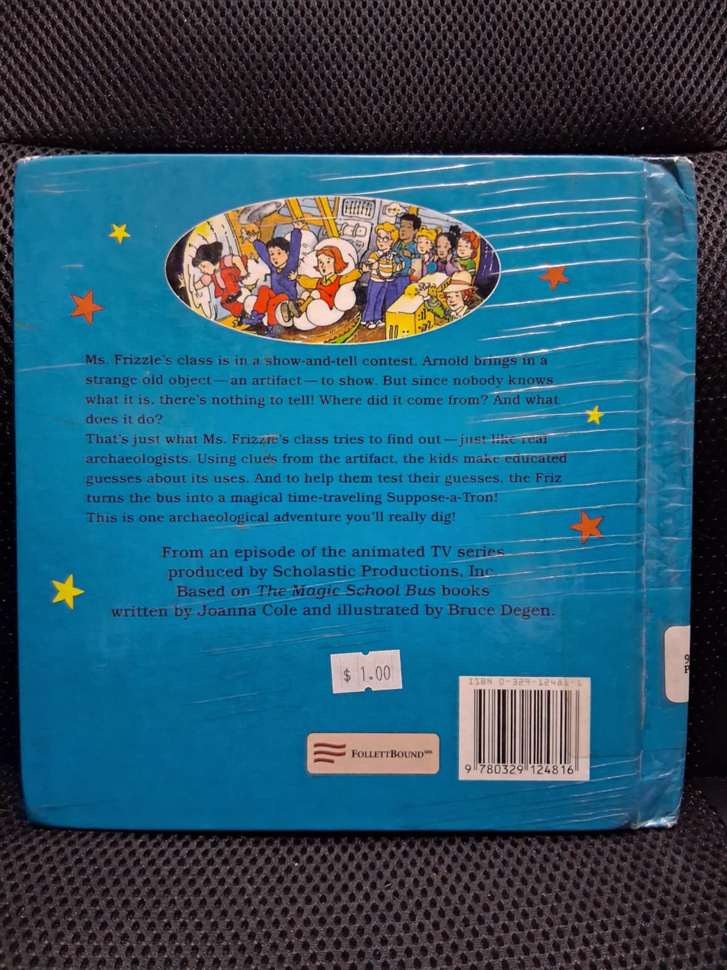 The Magic School Bus Shows And Tells: A Book About Archeology