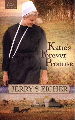 Katie's Forever Promise (Emma Raber's Daughter Book 3) — by Jerry Eicher