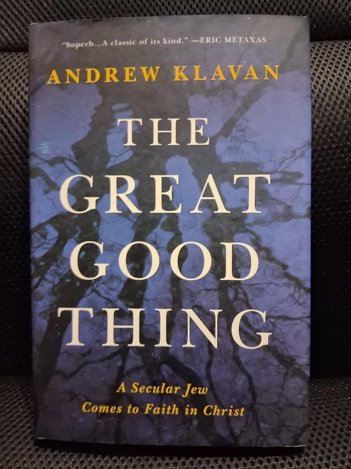 The Great Good Thing: A Secular Jew Comes To Faith In Christ