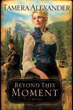 Beyond This Moment (Timber Ridge Reflections Series Book 2)