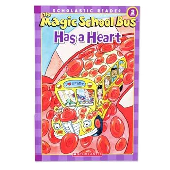 The Magic School Bus Has A Heart (Scholastic Reader Level 2)