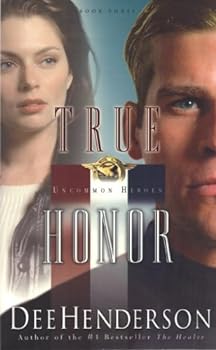 True Honor (Uncommon Heroes Series Book 3)