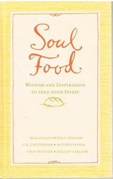 Soul Food: Wisdom And Inspiration To Feed Your Spirit