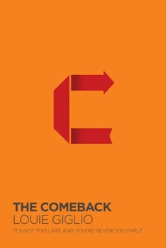 The Comeback: It's Not Too Late And You're Never Too Far //