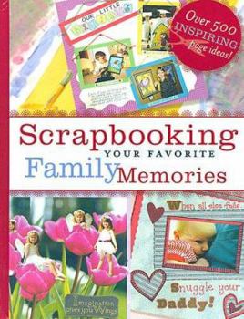 Scrapbooking Your Favorite Family Memories
