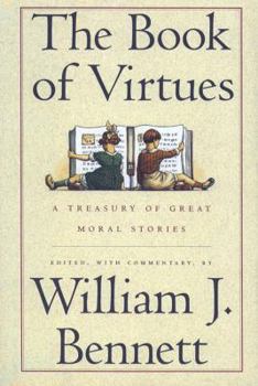 The Book Of Virtues: A Treasury Of Great Moral Stories