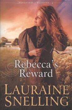Rebecca's Reward (Daughters Of Blessing Book 4)