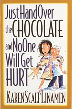 Just Hand Over The Chocolate And No One Will Get Hurt (Large Print Edition)