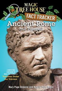 Magic Tree House Fact Tracker: Ancient Rome And Pompeii (A Nonfiction Companion To Vacation Under The Volcano)