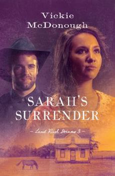 Sarah's Surrender (Land Rush Dreams Series Book 3)