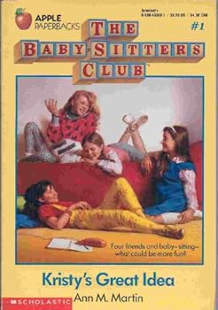 The Baby-Sitters Club Book #1: Kristy's Great Idea