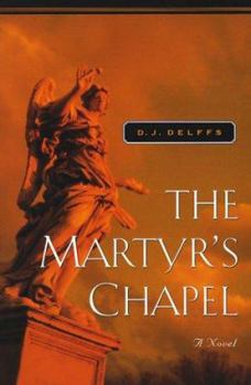 The Martyr's Chapel: A Novel