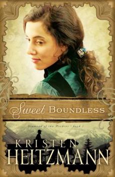 Sweet Boundless (Diamond Of The Rockies Series Book 2)