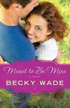 Meant To Be Mine: A Novel (Porter Family Series Book 2)