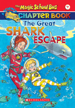 The Magic School Bus Chapter Book #7: The Great Shark Escape