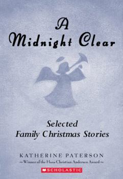 A Midnight Clear: Selected Family Christmas Stories