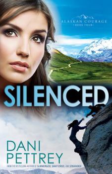 Silenced (Alaskan Courage Series Book 4)