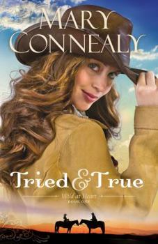 Tried & True (Wild At Heart Series Book 1)