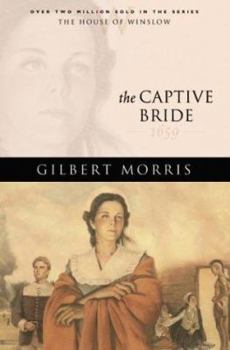 The Captive Bride: 1659 (The House Of Winslow Series Book 2)