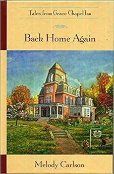 Back Home Again (Tales From Grace Chapel Inn Series Book 1)