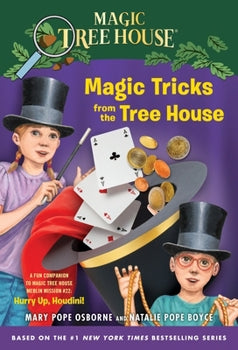Magic Tree House: Magic Tricks From The Magic Tree House (A Fun Companion To Hurry Up, Houdini!)