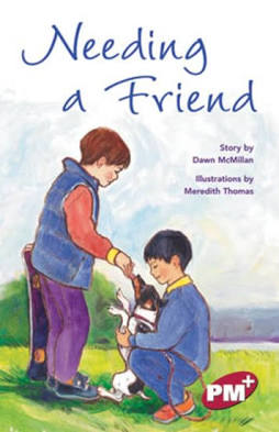 Needing A Friend (Rigby PM Plus Chapter Books Level 27)