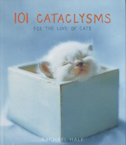 101 Cataclysms: For The Love Of Cats