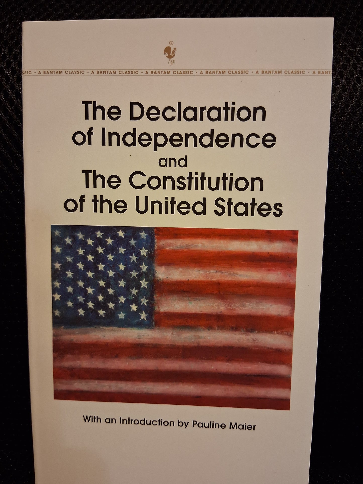 The Declaration Of Independence  And The Constitution Of The United States