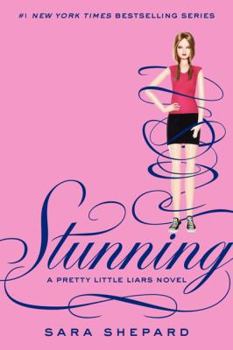 Stunning: A Pretty Little Liars Novel