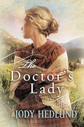 The Doctor's Lady — by Jody Hedlund
