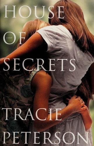 House Of Secrets — by Tracie Peterson