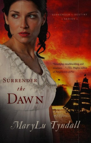 Surrender The Dawn (Surrender To Destiny Series Book 3) — by Mary Lu Tyndall