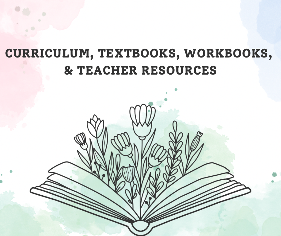 Curriculum, Textbooks, Workbooks, & Teacher Resources