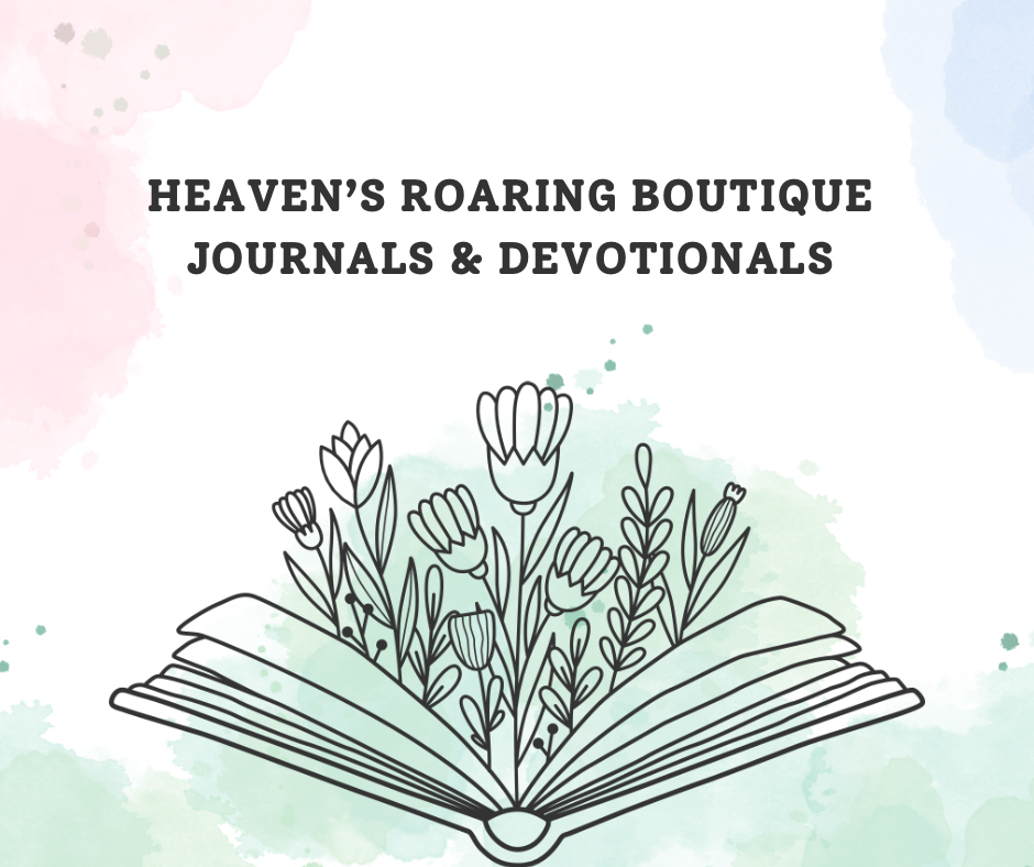 Heaven's Roaring Boutique Journals & Devotionals