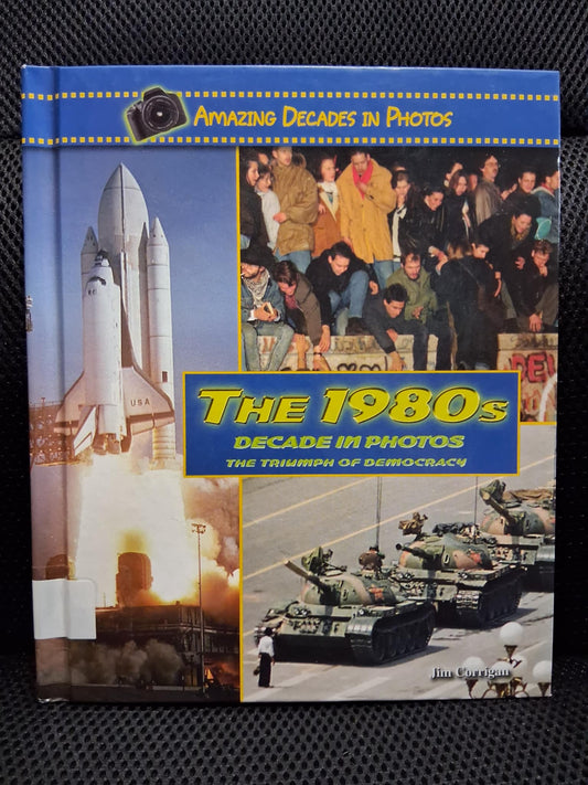 The 1980's Decade In Photos: The Triumph Of Democracy