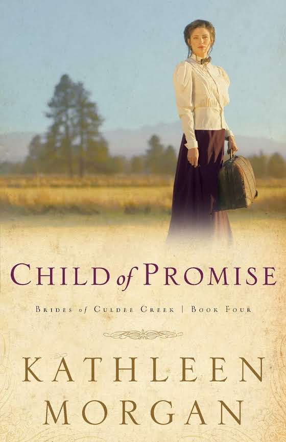 Child Of Promise (Brides Of Culdee Creek Series Book 4)