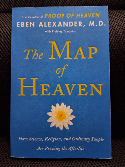 The Map Of Heaven: How Science, Religion, And Ordinary People Are Proving The Afterlife - Heaven's Roaring Boutique