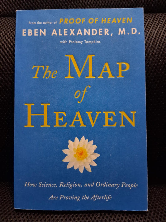 The Map Of Heaven: How Science, Religion, And Ordinary People Are Proving The Afterlife - Heaven's Roaring Boutique