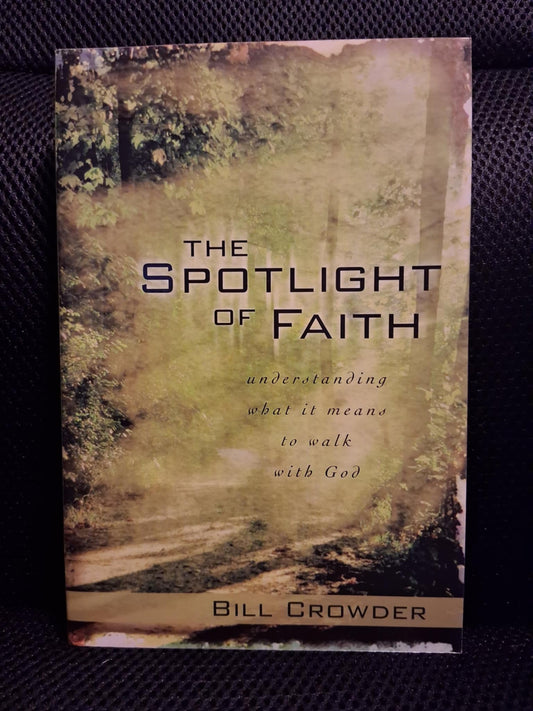 The Spotlight Of Faith: Understanding What It Means To Walk With God - Heaven's Roaring Boutique