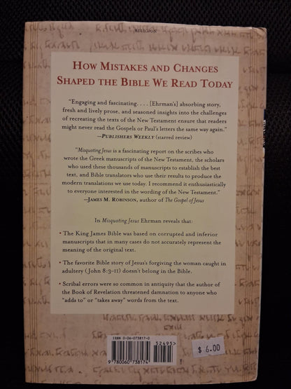 Misquoting Jesus: The Story Behind Who Changed The Bible And Why