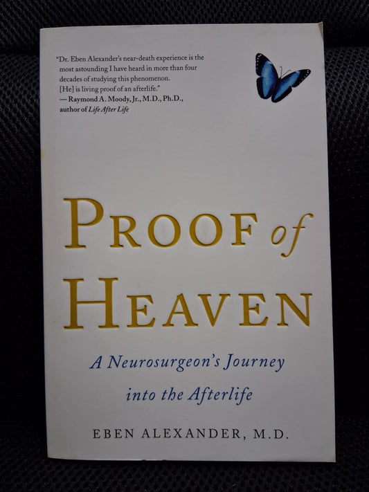 Proof Of Heaven: A Neurosurgeon's Journey Into The Afterlife