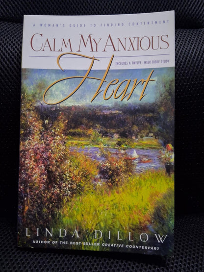 Calm My Anxious Heart: A Woman's Guide To Finding Contentment - Heaven's Roaring Boutique