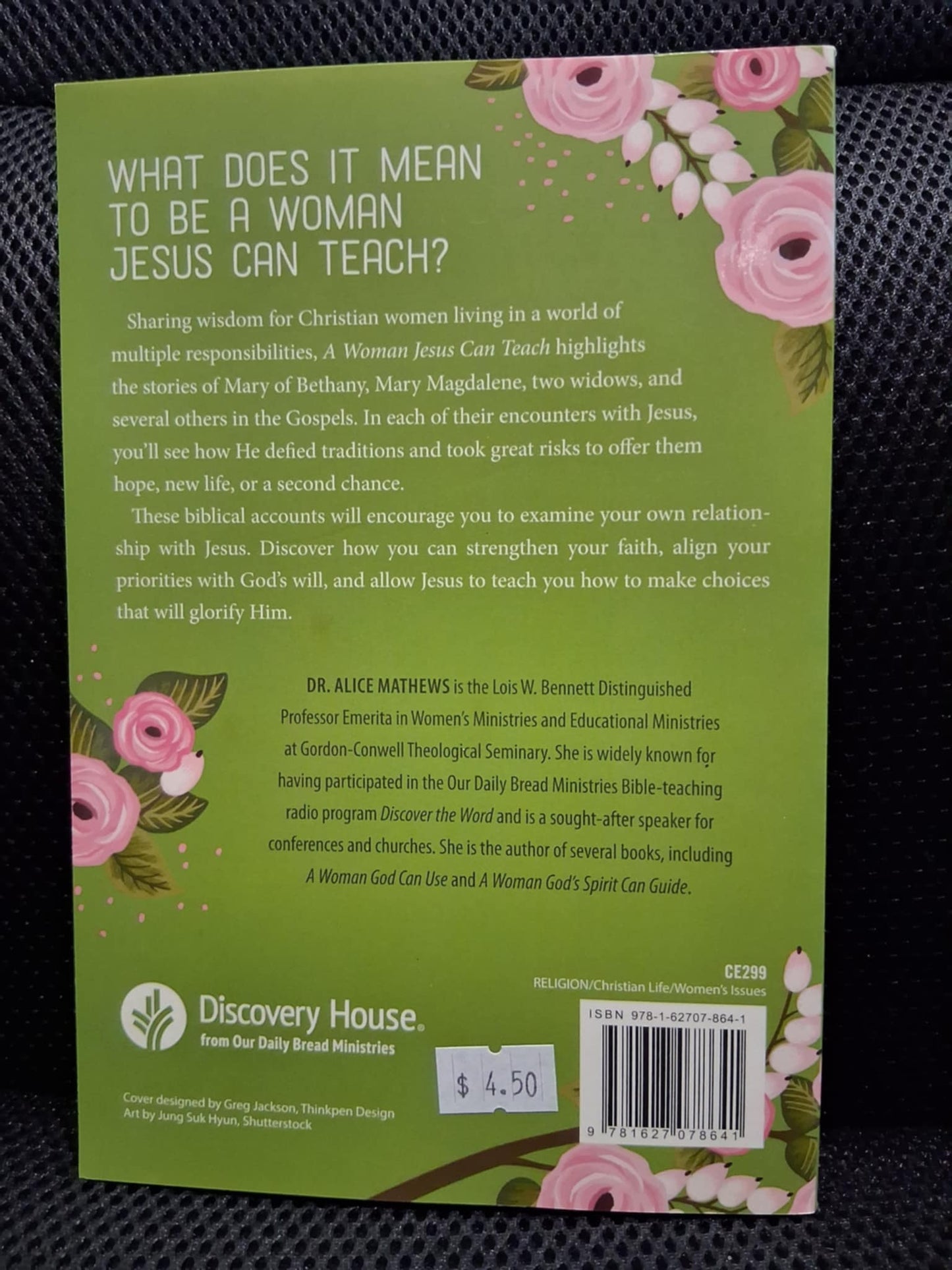 A Woman Jesus Can Teach: New Testament Women Help You Make Today's Choices