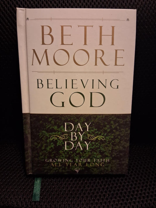 Believing God Day By Day: Growing Your Faith All Year Long - Heaven's Roaring Boutique
