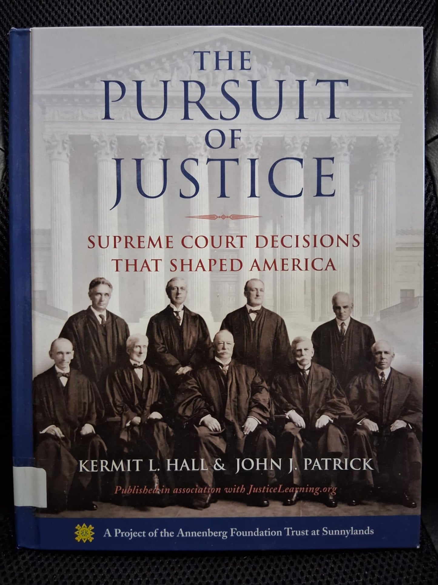 The Pursuit Of Justice: Supreme Court Decisions That Shaped America