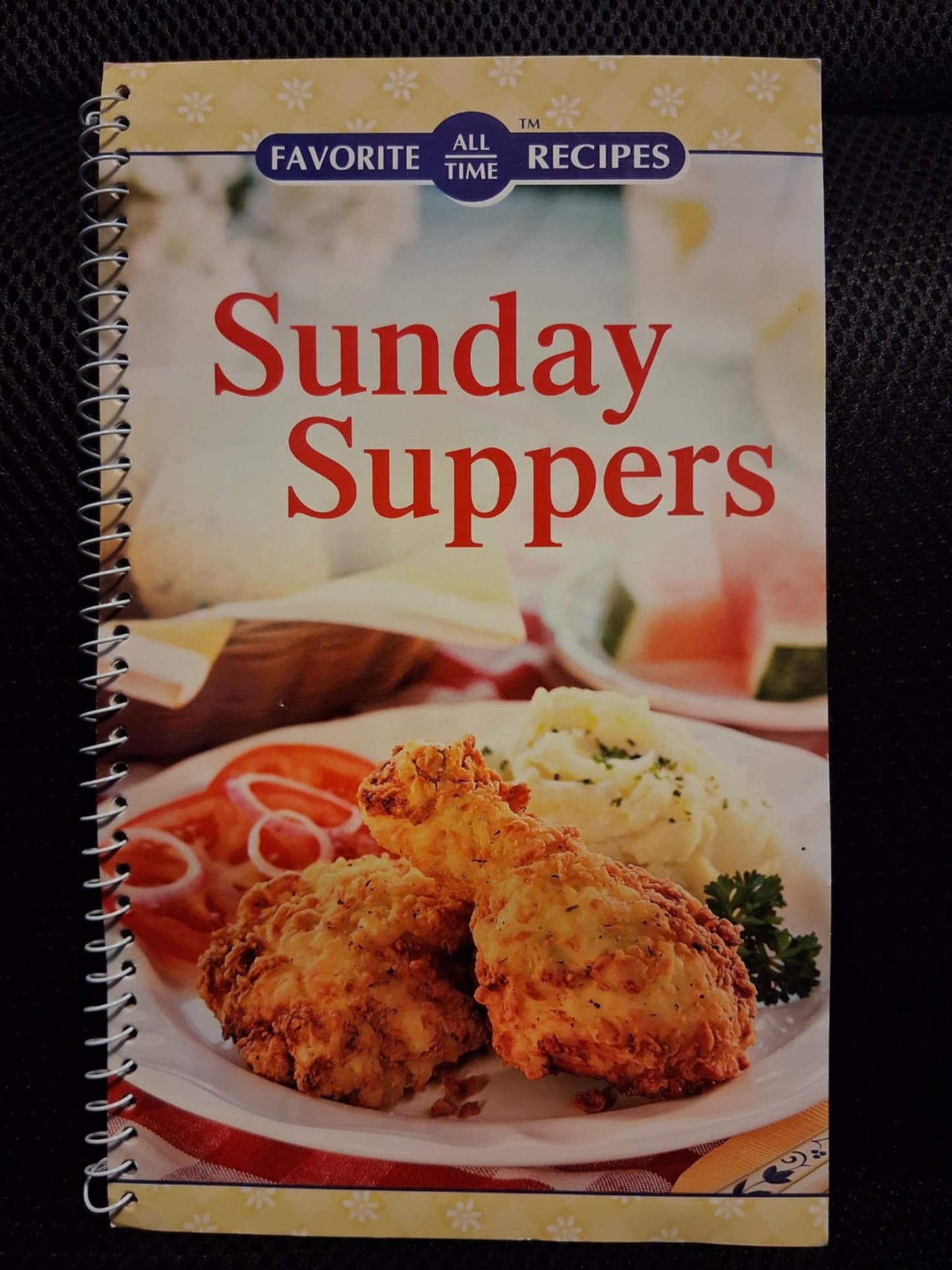 Favorite All Time Recipes: Sunday Suppers